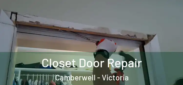 Closet Door Repair Camberwell - Victoria