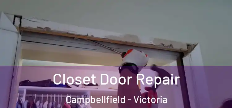 Closet Door Repair Campbellfield - Victoria