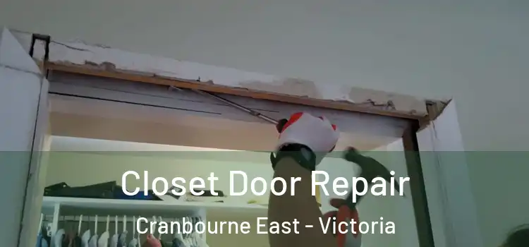 Closet Door Repair Cranbourne East - Victoria