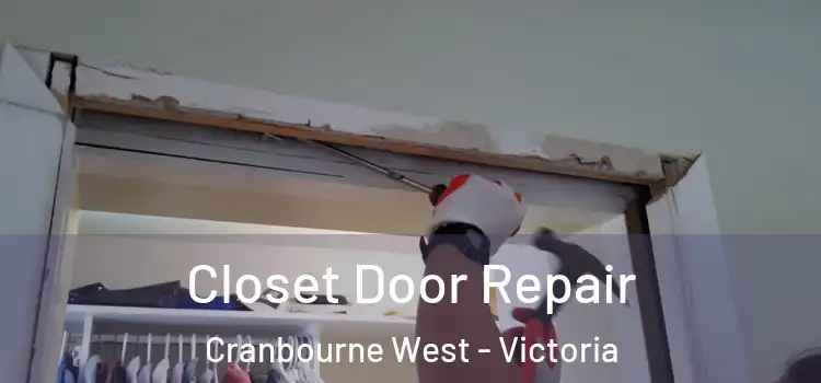 Closet Door Repair Cranbourne West - Victoria