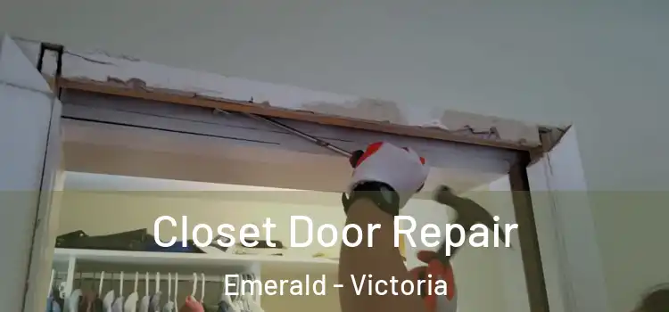 Closet Door Repair Emerald - Victoria