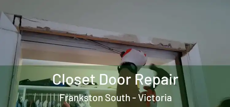 Closet Door Repair Frankston South - Victoria