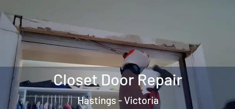 Closet Door Repair Hastings - Victoria