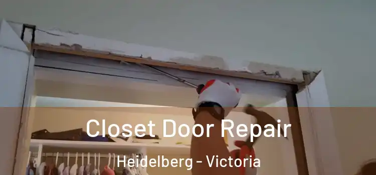 Closet Door Repair Heidelberg - Victoria