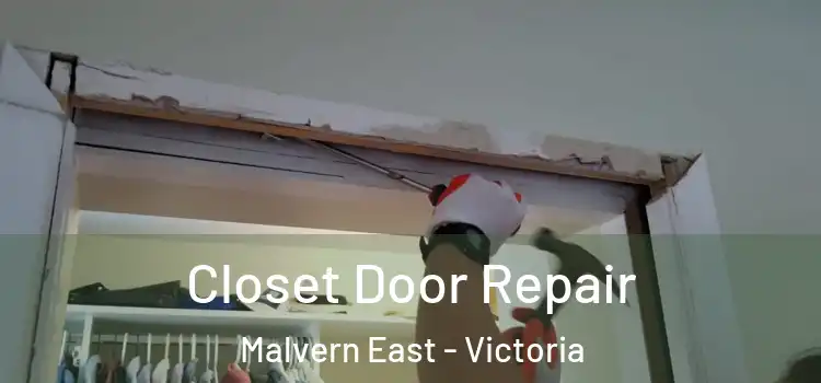 Closet Door Repair Malvern East - Victoria