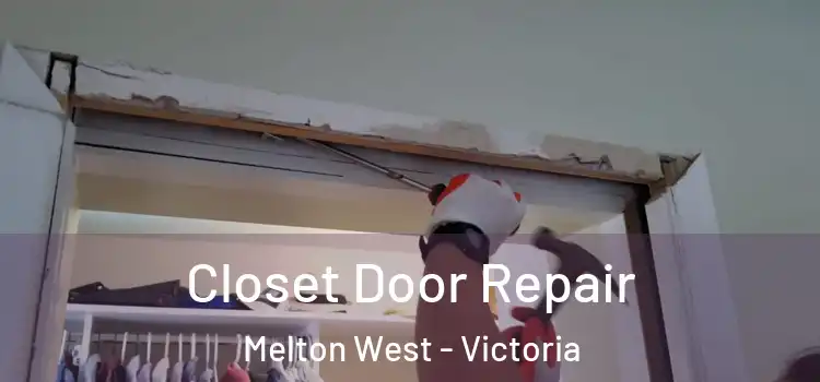 Closet Door Repair Melton West - Victoria