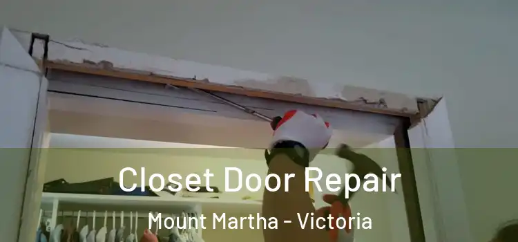 Closet Door Repair Mount Martha - Victoria