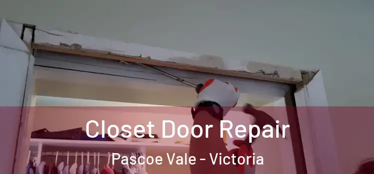 Closet Door Repair Pascoe Vale - Victoria