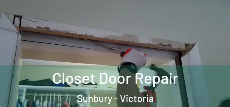 Closet Door Repair Sunbury - Victoria