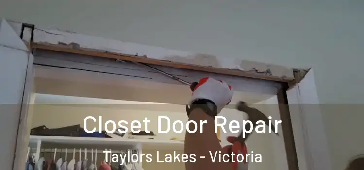 Closet Door Repair Taylors Lakes - Victoria