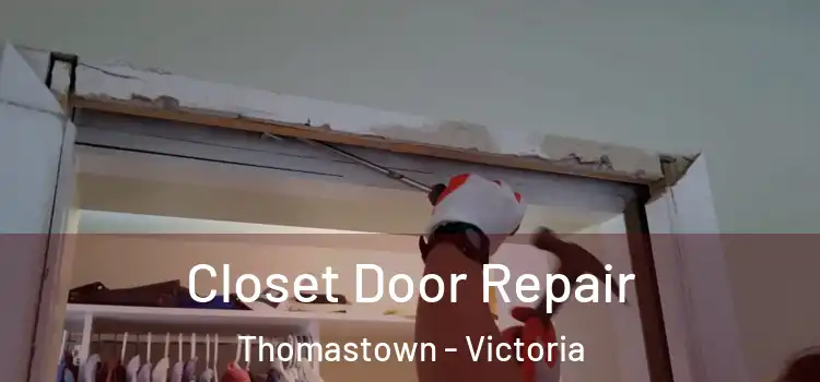 Closet Door Repair Thomastown - Victoria