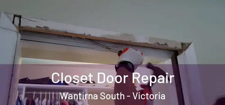 Closet Door Repair Wantirna South - Victoria