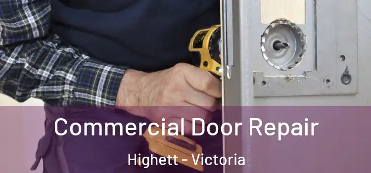 Commercial Door Repair Highett - Victoria