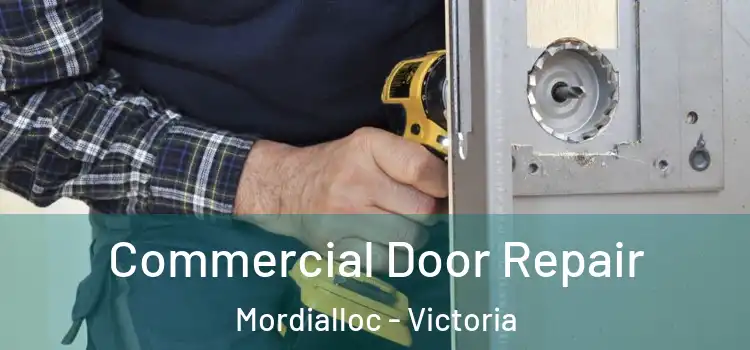 Commercial Door Repair Mordialloc - Victoria