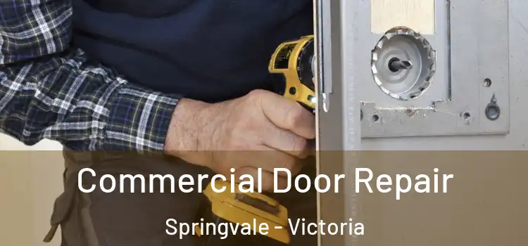 Commercial Door Repair Springvale - Victoria