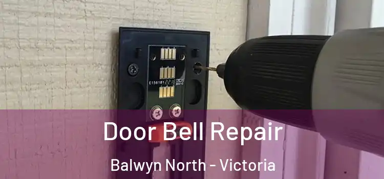 Door Bell Repair Balwyn North - Victoria