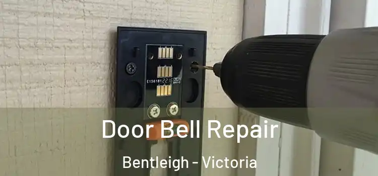 Door Bell Repair Bentleigh - Victoria