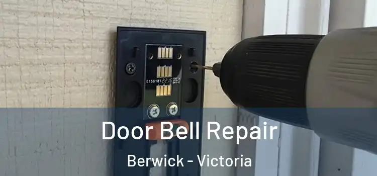 Door Bell Repair Berwick - Victoria