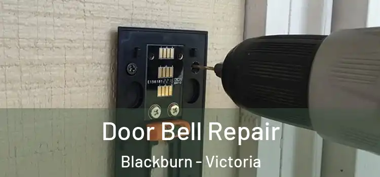 Door Bell Repair Blackburn - Victoria