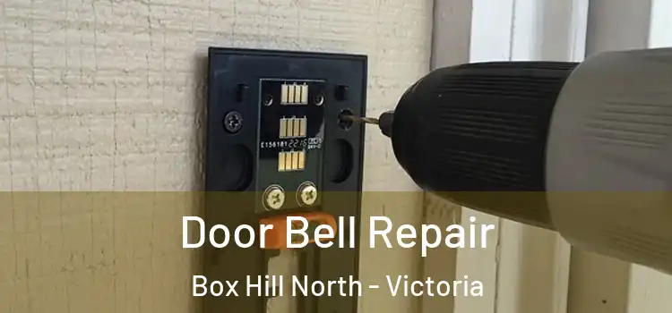 Door Bell Repair Box Hill North - Victoria