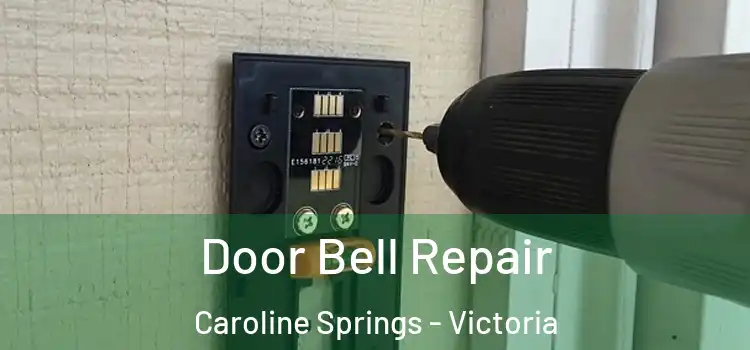 Door Bell Repair Caroline Springs - Victoria