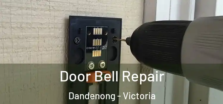 Door Bell Repair Dandenong - Victoria