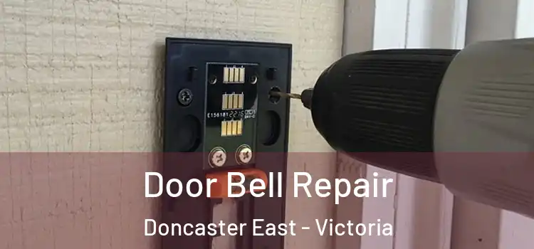 Door Bell Repair Doncaster East - Victoria