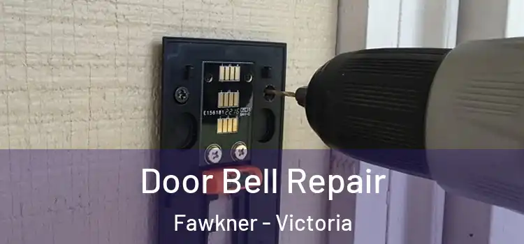 Door Bell Repair Fawkner - Victoria