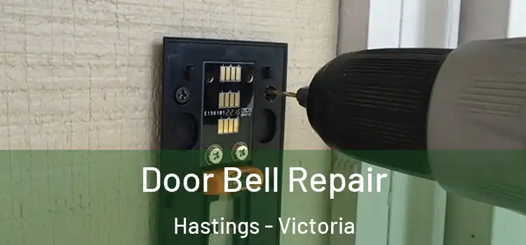 Door Bell Repair Hastings - Victoria