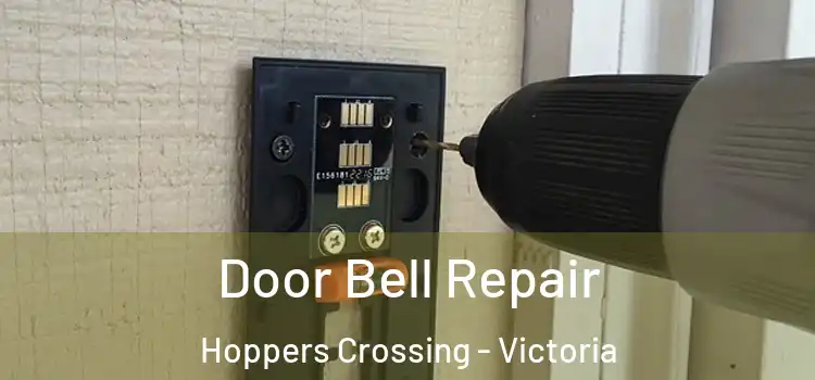 Door Bell Repair Hoppers Crossing - Victoria