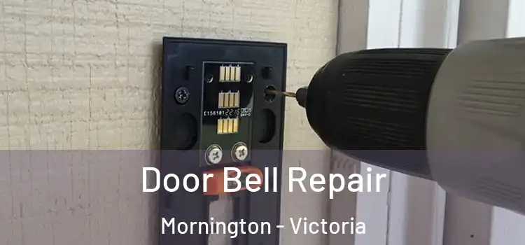 Door Bell Repair Mornington - Victoria