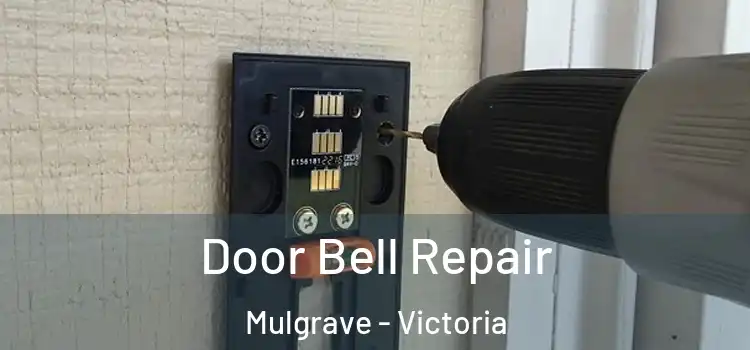 Door Bell Repair Mulgrave - Victoria