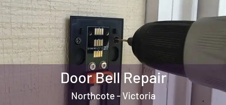 Door Bell Repair Northcote - Victoria