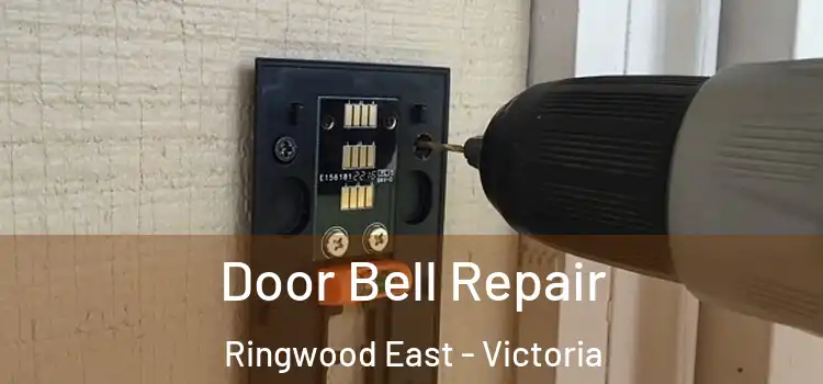 Door Bell Repair Ringwood East - Victoria