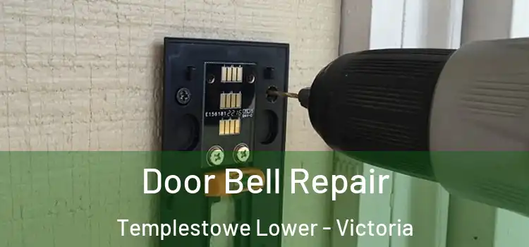 Door Bell Repair Templestowe Lower - Victoria