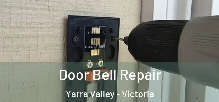 Door Bell Repair Yarra Valley - Victoria