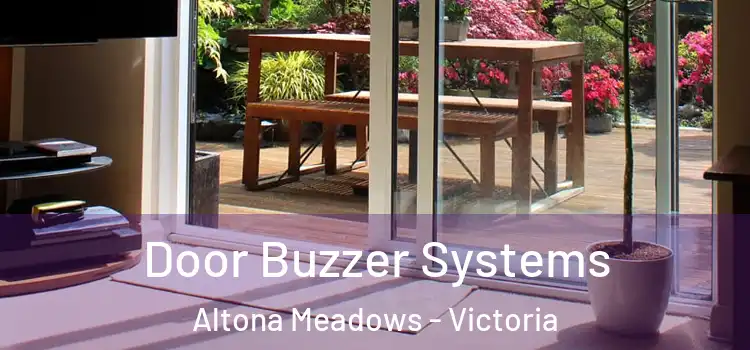 Door Buzzer Systems Altona Meadows - Victoria