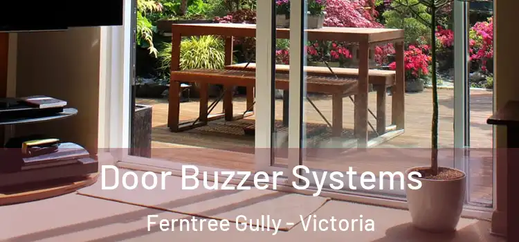 Door Buzzer Systems Ferntree Gully - Victoria