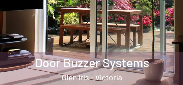 Door Buzzer Systems Glen Iris - Victoria