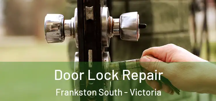 Door Lock Repair Frankston South - Victoria