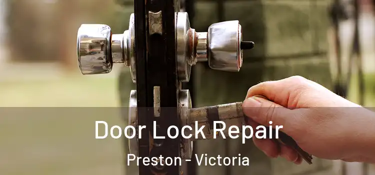 Door Lock Repair Preston - Victoria