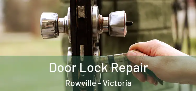 Door Lock Repair Rowville - Victoria