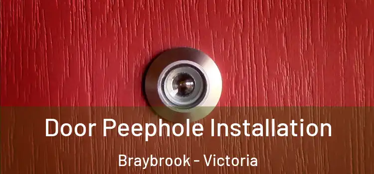 Door Peephole Installation Braybrook - Victoria