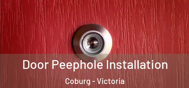 Door Peephole Installation Coburg - Victoria