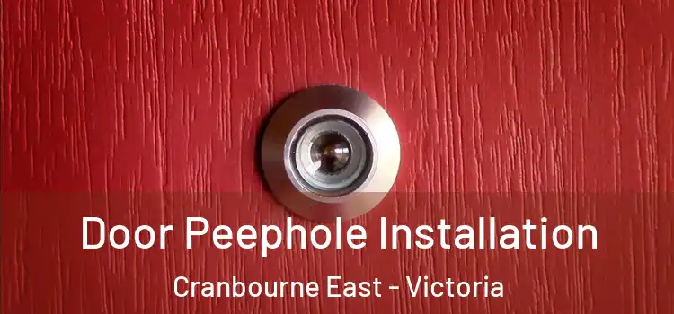 Door Peephole Installation Cranbourne East - Victoria