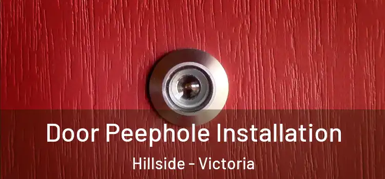 Door Peephole Installation Hillside - Victoria