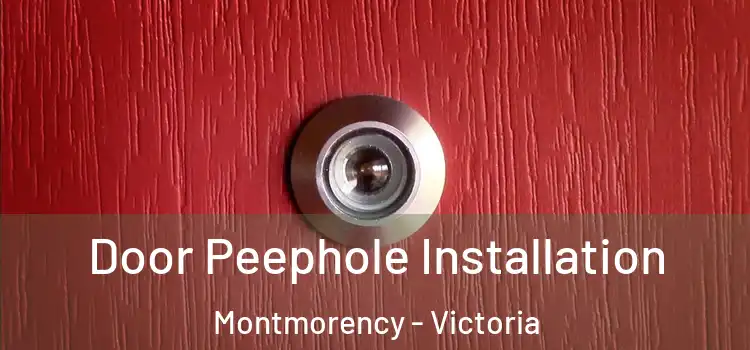 Door Peephole Installation Montmorency - Victoria