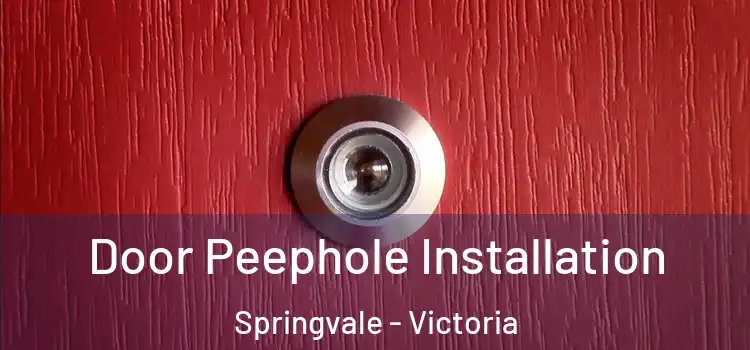 Door Peephole Installation Springvale - Victoria