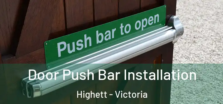 Door Push Bar Installation Highett - Victoria