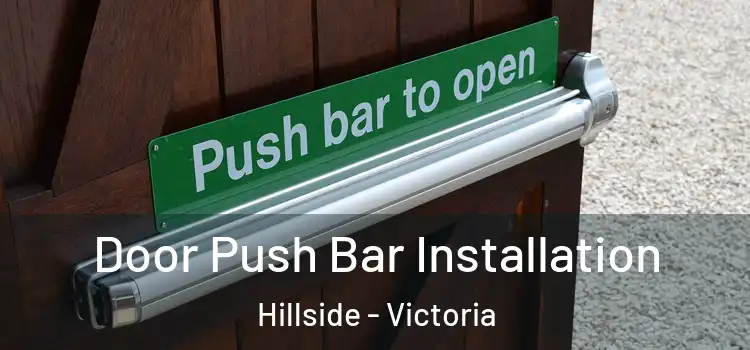 Door Push Bar Installation Hillside - Victoria